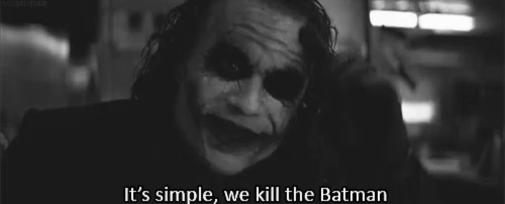 a black and white photo of the joker with the words it 's simple we kill the batman below him