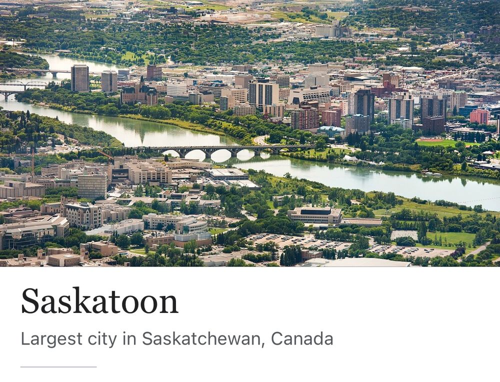 Screenshot of the top of the Wikipedia entry on Saskatoon. It reads that it’s the, “largest city in Saskatchewan, Canada.” It shows an aerial view of the bridges of Saskatoon and downtown. 