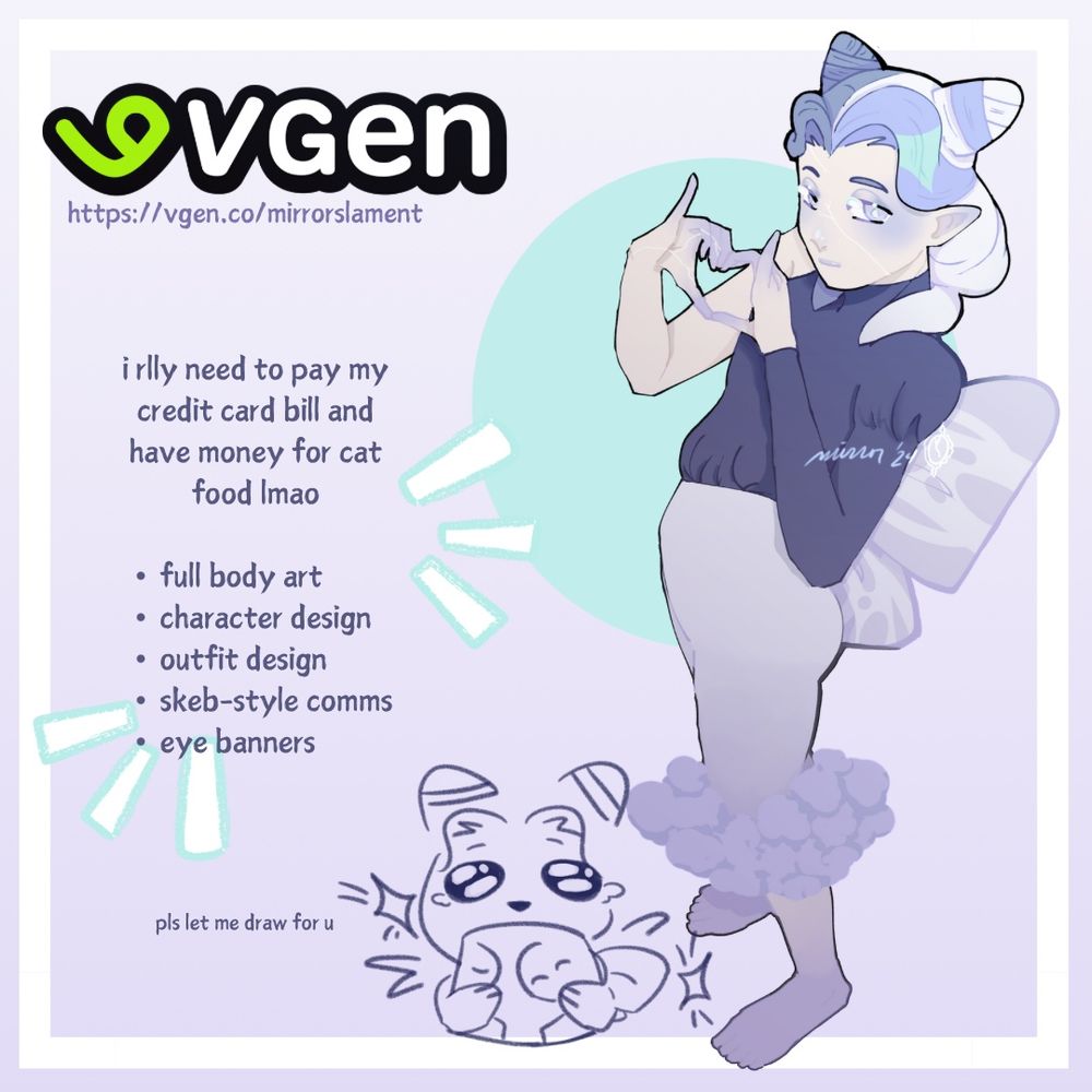 Commission services ad featuring a white and purple-haired character with triangle-shaped buns on the top of their head. They are making a heart with their hands. The ad mentions commissions at https://vgen.co/mirrorslament, with the options of full body art, character design, outfit design, skeb-style commissions, and eye banners. There is also a chibi version of the same character holding a piece of paper and looking at the viewer with wide eyes, saying “pls let me draw for u”. 