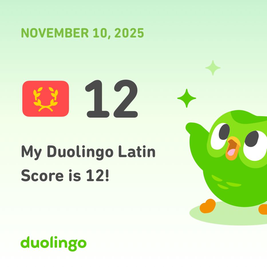 An achievement badge from the Duolingo app stating “My Duolingo Latin score is 12!”