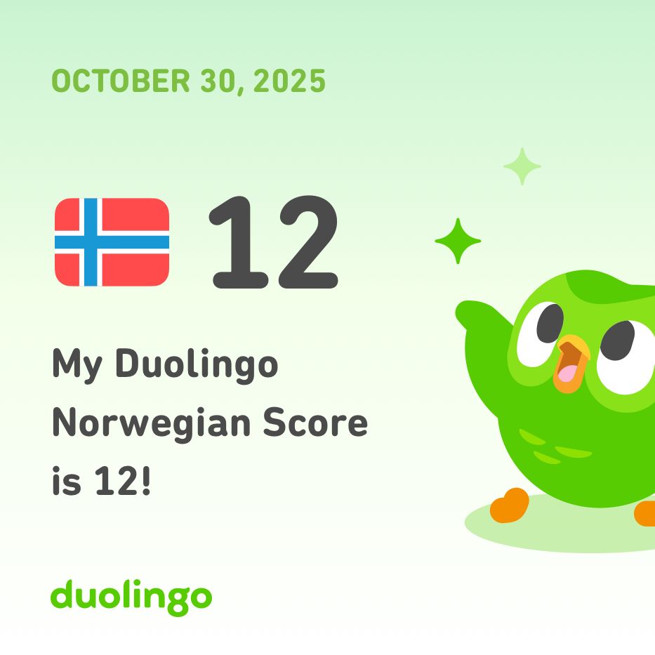 An achievement badge from the Duolingo app stating “My Duolingo Norwegian score is 12!”