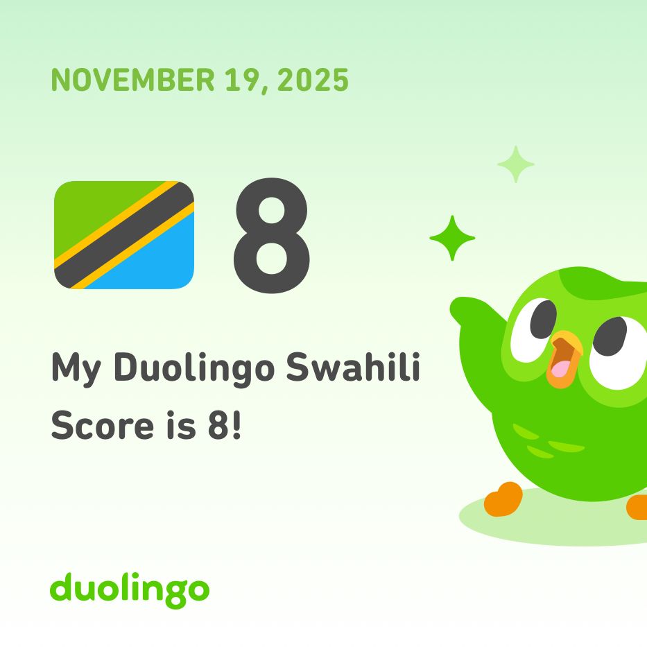 An achievement badge from the Duolingo app stating “My Duolingo Swahili score is 8!”