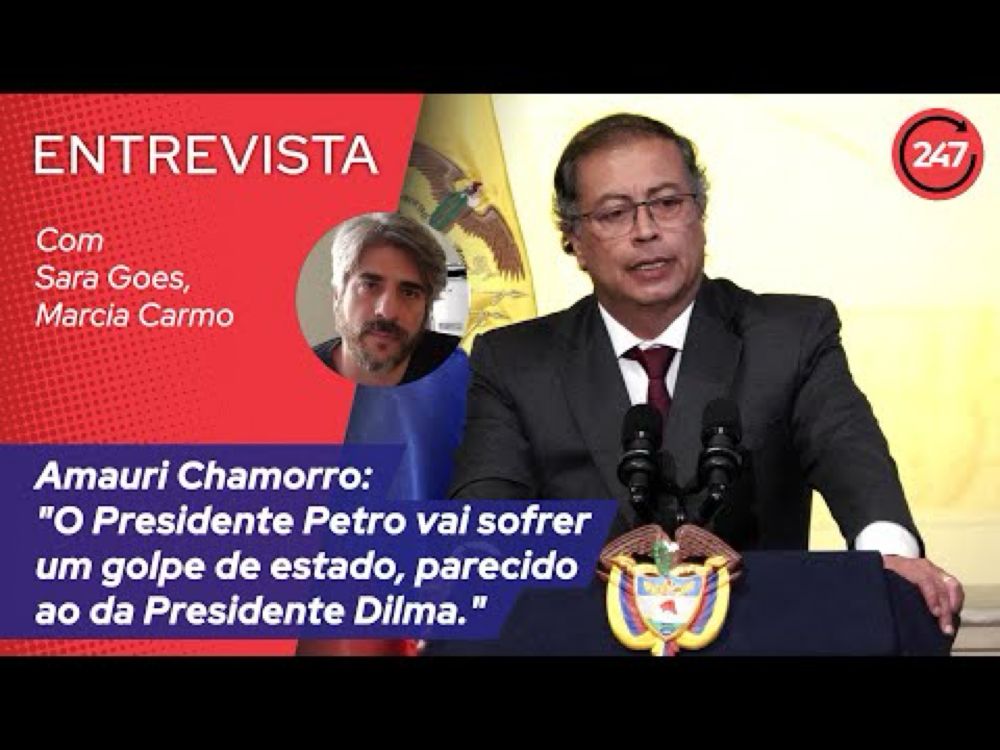 Chamorro: "O Presidente Petro vai sofrer um golpe de estado, parecido ao da Presidente Dilma."