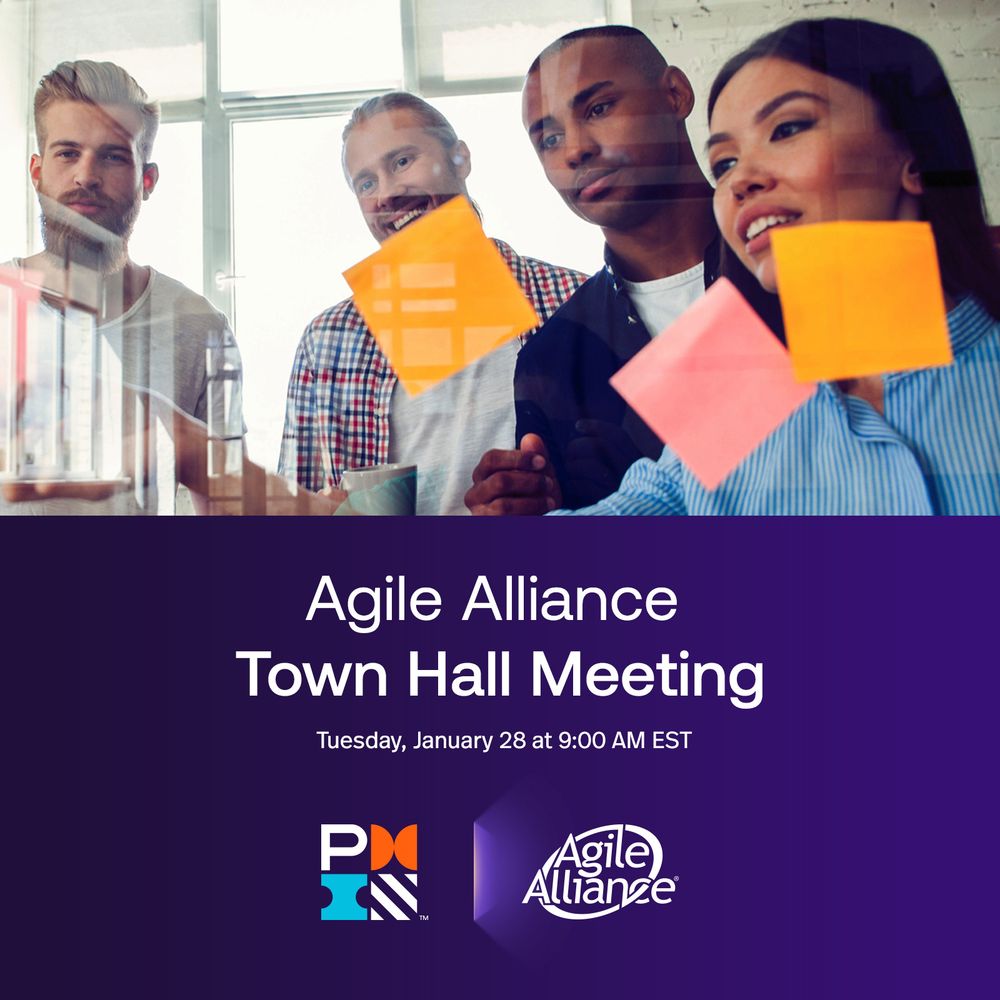 Photo of several people working together with a glass wall covered with colorful post-its, and text below, "Agile Alliance Town Hall Meeting" with the PMI and Agile Alliance logos