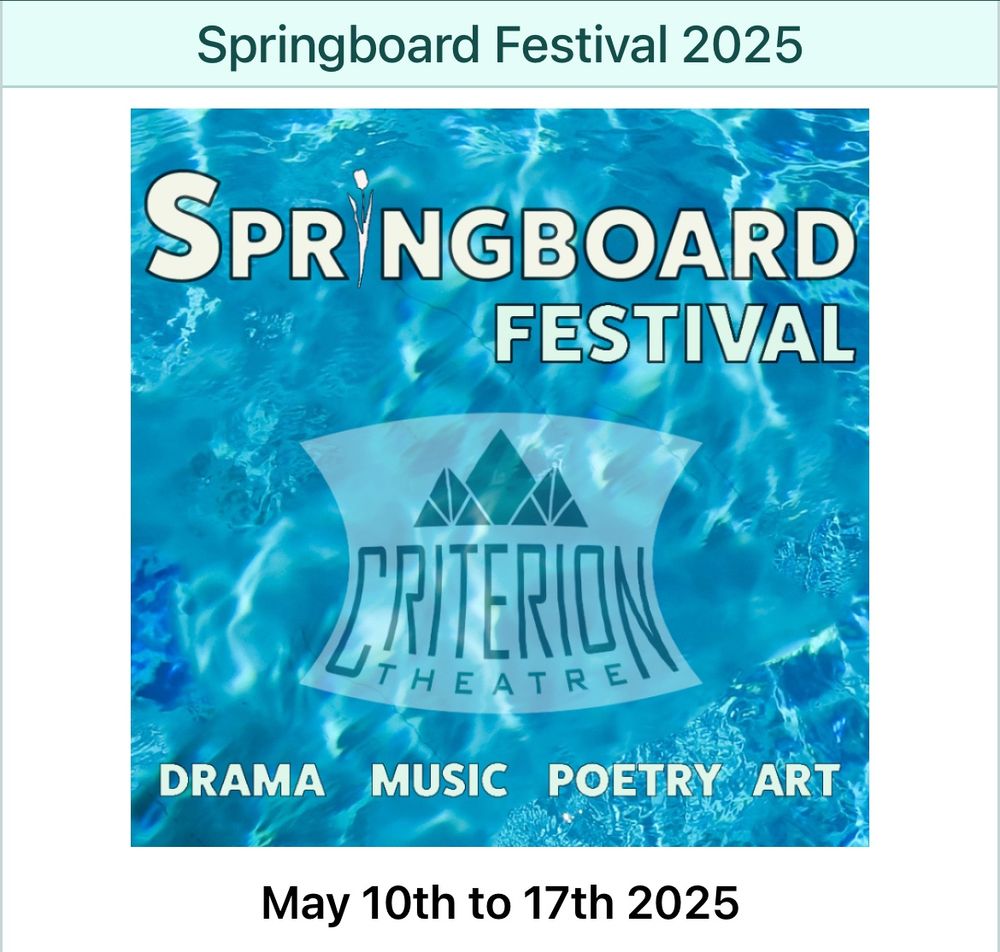 The logo for the springboard festival at the Criterion Theatre in Coventry UK, advertising drama, music, poetry, and art, from may 10th to may 17th 2025. 
