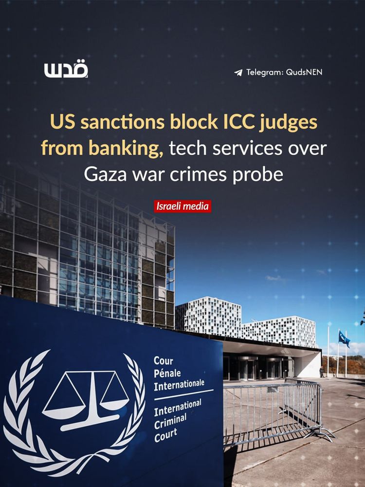 A graphic showing the International Criminal Court building in The Hague, with the ICC emblem in the foreground. Overlaid text reads that U.S. sanctions block ICC judges from banking and tech services over the Gaza war crimes probe. The image is branded by Quds News Network.