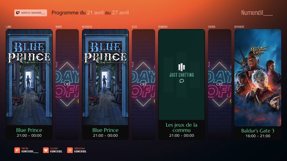 Planning de streaming de la semaine du 21 au 27 avril 2025 sur la chaine twitch.tv/numendil__, avec du blue prince lundi et mercredi dès 21 heures, une soirée de la communauté et des discussions le vendredi et du Baldur's Gate 3 dimanche dès 16 heures