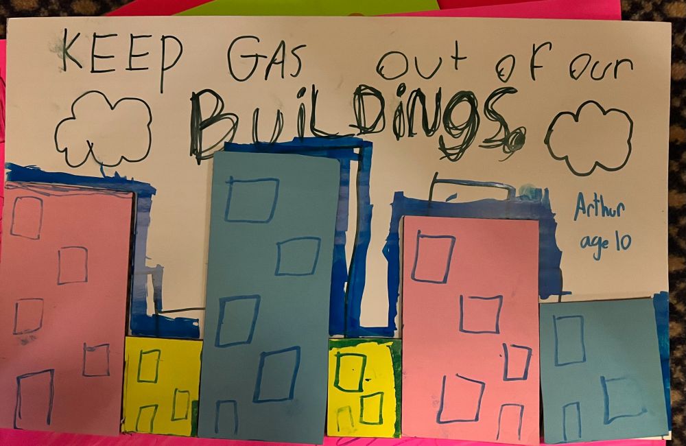 KEEP GAS out of our buildings - Arthur age 10
The magnificence of this colourful cityscape can’t be accurately captured in a photo - it’s 3-D! Each building a cut  out piece of coloured foam core - great job Arthur!