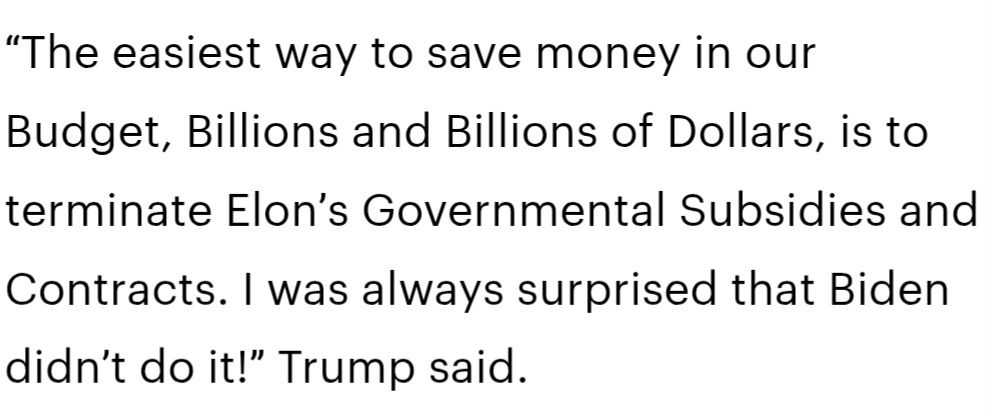 Text reads “The easiest way to save money in our Budget, Billions and Billions of Dollars, is to terminate Elon’s Governmental Subsidies and Contracts. I was always surprised that Biden didn’t do it!” Trump said.