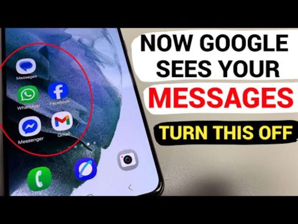 Now GOOGLE SEES YOUR MESSAGES on YOUR PHONE. Turn This Off