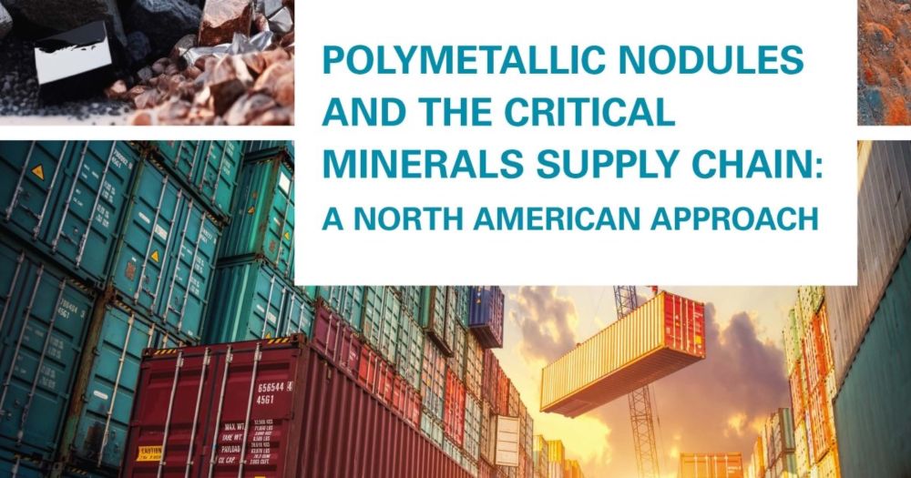 Polymetallic Nodules and the Critical Minerals Supply Chain: A North American Approach