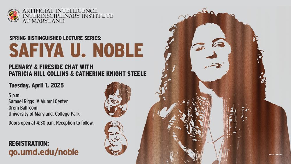 AIM's Spring Distinguished Lecture Series feat. Safiya U. Noble, with Plenary & Fireside Chat with Patricia Hill Collins and Catherine Knight Steele, Tuesday, April 1, 2025 at 5 p.m.