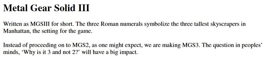 Screenshot taken from the Metal Gear Solid 2 Grand Game Plan

"Metal Gear Solid III
Written as MGSIII for short. The three Roman numerals symbolize the three tallest skyscrapers in Manhattan, the setting for the game.

Instead of proceeding on to MGS2, as one might expect, we are making MGS3. The question in peoples’ minds, ‘Why is it 3 and not 2?’ will have a big impact."