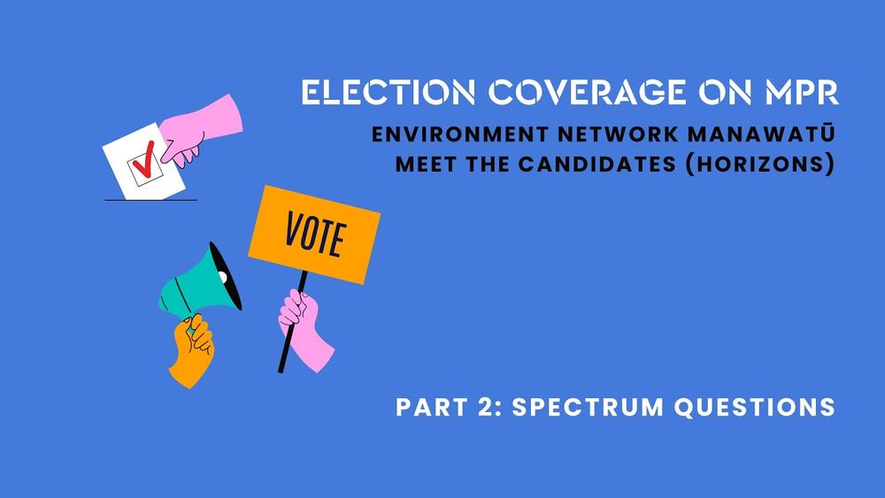 Local Election 2025: ENM Meet The Candidates (Horizons Regional Council) - Spectrum questions