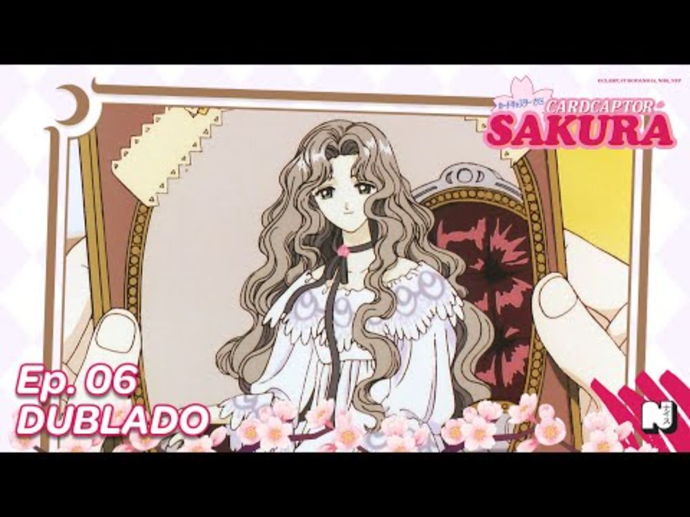 Ep. 06 - "Recordações da Mãe de Sakura" | Cardcaptor Sakura (Dublado) #SakuraNoNAISU
