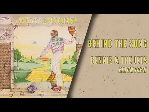 Elton John’s unexpected hit: “Bennie and the Jets”