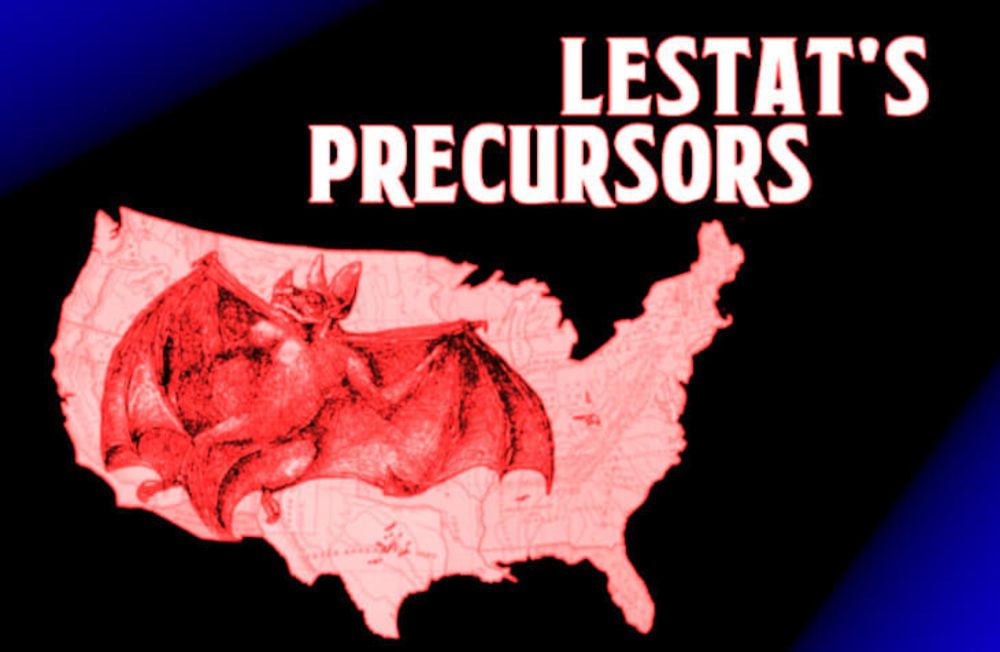 ESSAY: Lestat's Precursors: Vampires in the American Canon - WWAC %