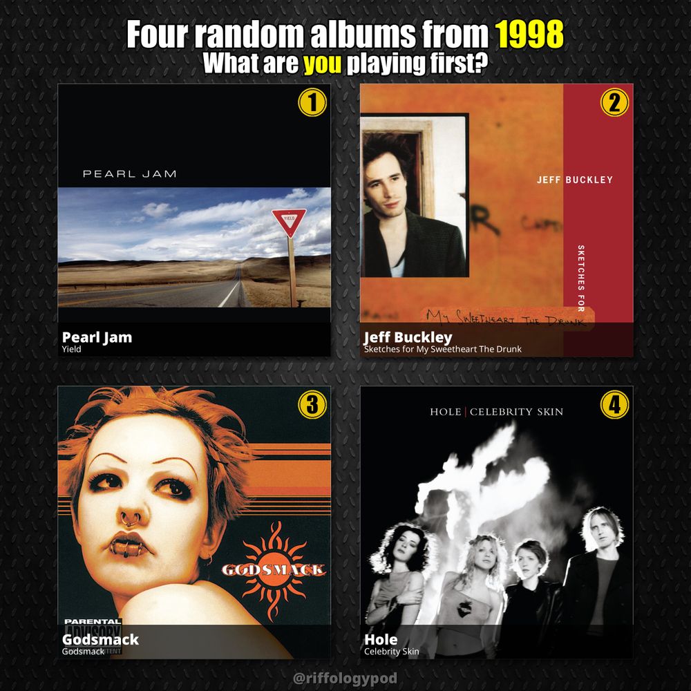 Four albums from 1998: Yield, Sketches for My Sweetheart The Drunk, Godsmack, Celebrity Skin