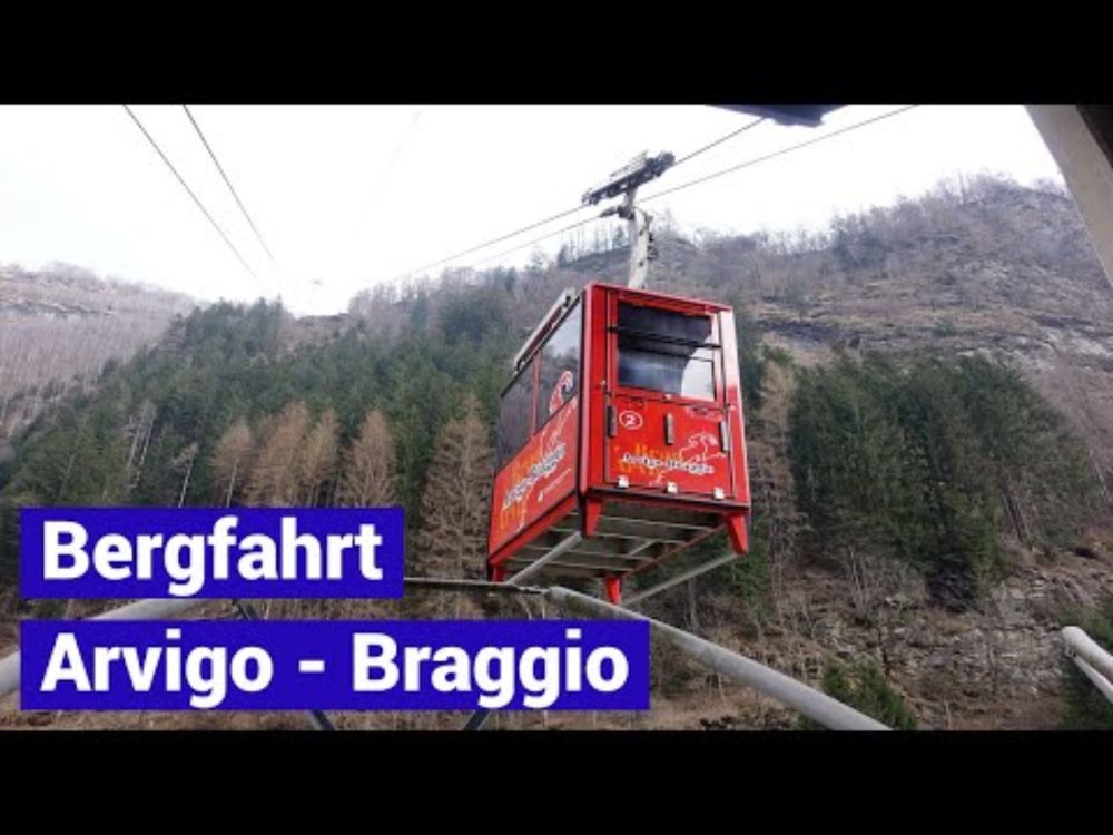 Luftseilbahn Arvigo - Braggio Bergfahrt 2023