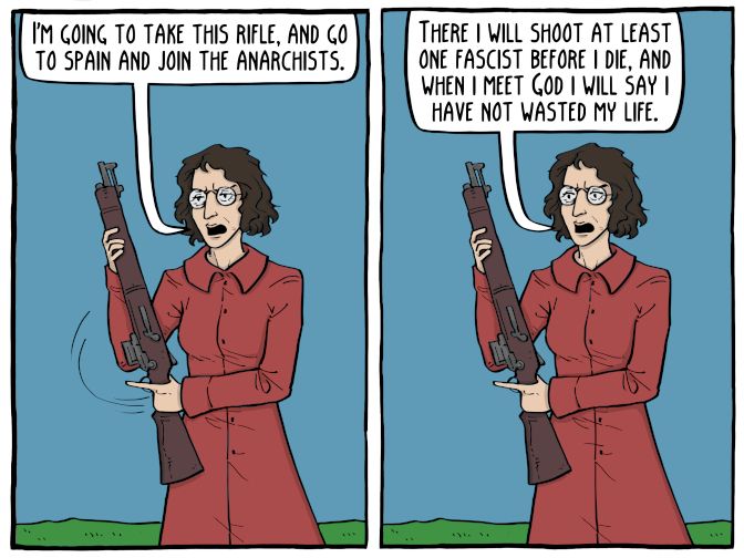 Simone Weil, an early 20th-century philosopher, is depicted holding a rifle and saying "I'm going to take this rifle, and go to Spain and join the Anarchists. There I will shoot at least one fascist before I die, and when I meet God I will say I have not wasted my life."