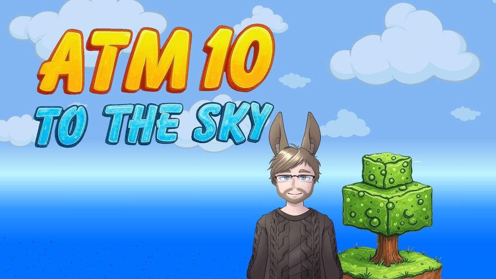 A white blond person with rabbit ears is posed in front of a sky with a few clouds. Nect to them is a levitating grass island with a Minecraft-like cubis tree. In the top left the name of the Minecraft Modpack is written out, "All The Mods 10 To The Sky".
