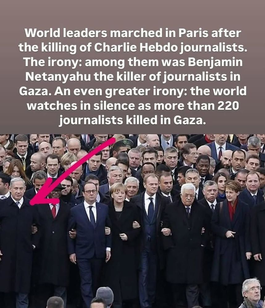 World leaders marched in Paris after the killing of Charlie Hebdo journalists.
The irony: among them was Benjamin Netanyahu the killer of journalists in Gaza. An even greater irony: the world watches in silence as more than 220 journalists killed in Gaza.