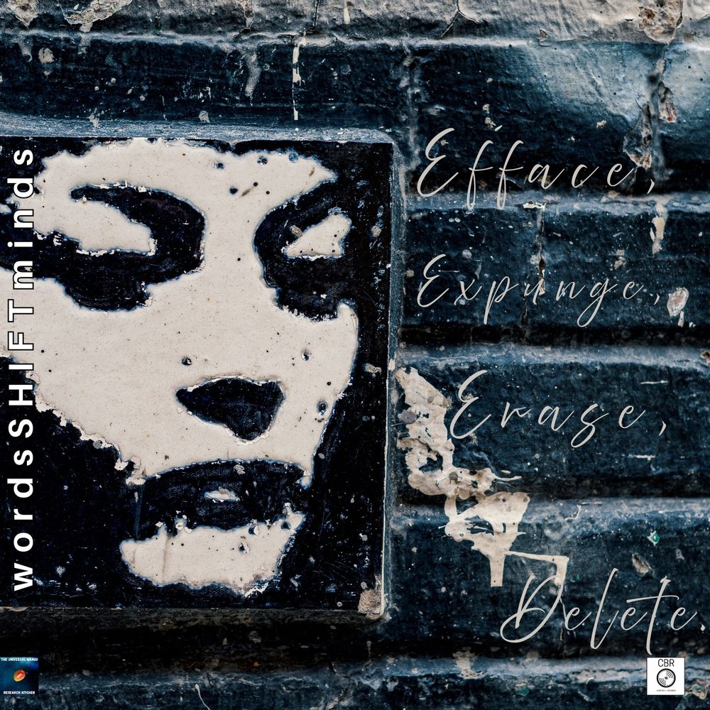 Cover art (new) for the forthcoming wordsSHIFTminds album 'Efface, Expunge, Erase, Delete' (CBR Records), release date: 1 December 2025, distributed by Distrokid.