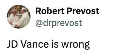 From Pope Leo XIV, under his original name Robert Prevost: J.D. Vance is wrong
