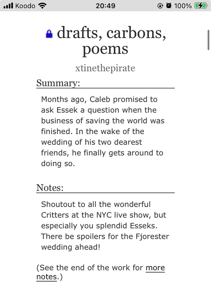 A screenshot from Archive of Our Own of a fic entitled drafts, carbons, poems. 

Summary:

Months ago, Caleb promised to ask Essek a question when the business of saving the world was finished. In the wake of the wedding of his two dearest friends, he finally gets around to doing so.