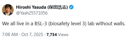 Post by Hiroshi Yasuda (保田浩志) aka @Yash25571056 on Twitter

We all live in a BSL-3 (biosafety level 3) lab without walls.