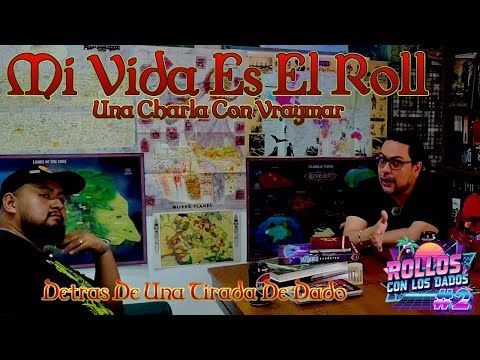 Mi Vida Es El Roll | Rollos Con Los Dados #2 Con @vraymar