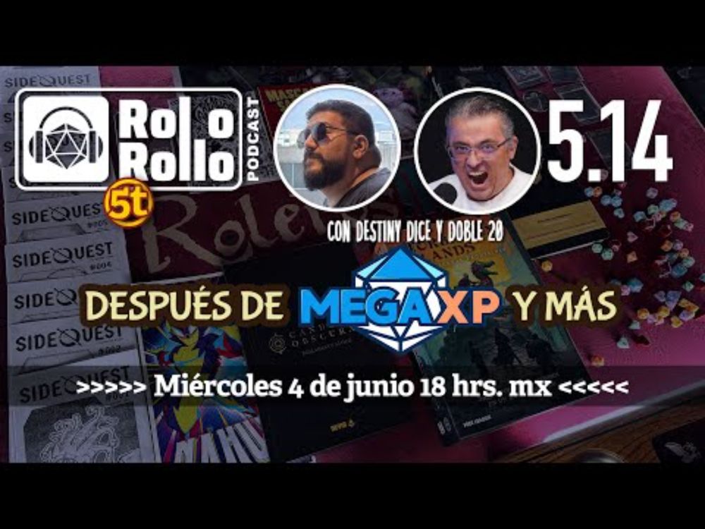 Después de #MEGAXP 2025 | Rol o Rollo Podcast 🎙️🎲