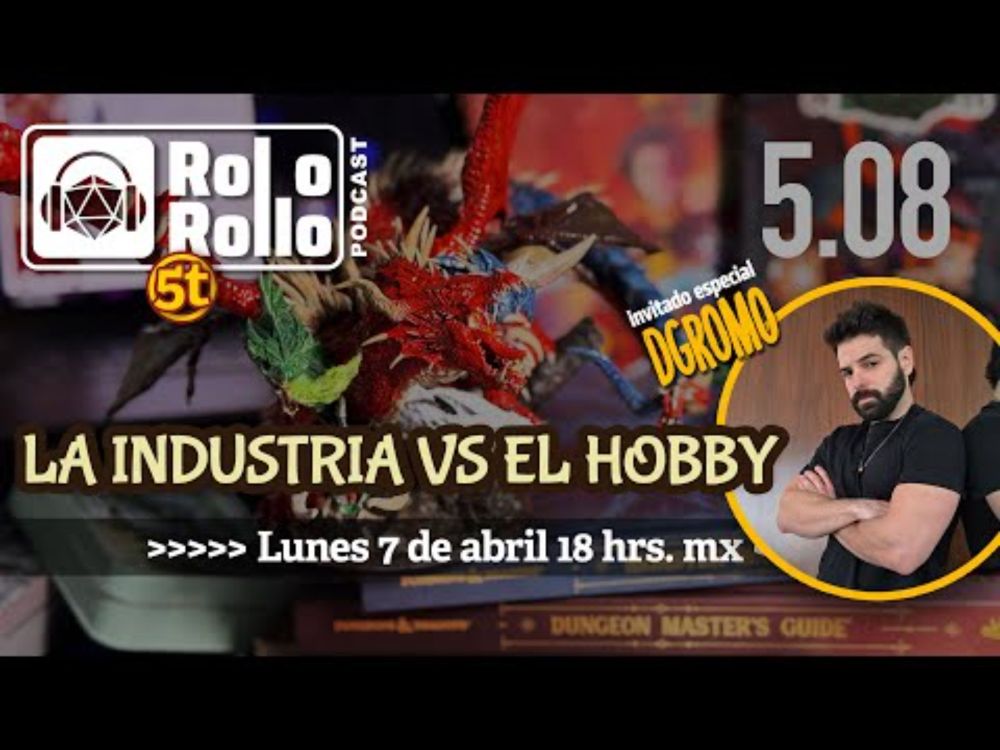 🏭🧙🏽‍♂️ La industria vs El Hobby | 🎙️🎲 Rol o Rollo 5.08