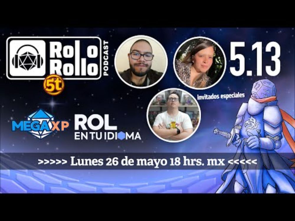 #RolEnTuIdioma en la MEGA XP 2025 | Rol o Rollo 5.13 🎙️🎲