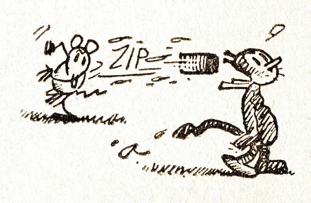 Ignatz Mouse throws a brick at Krazy Kat's head. The brick goes "ZIP."