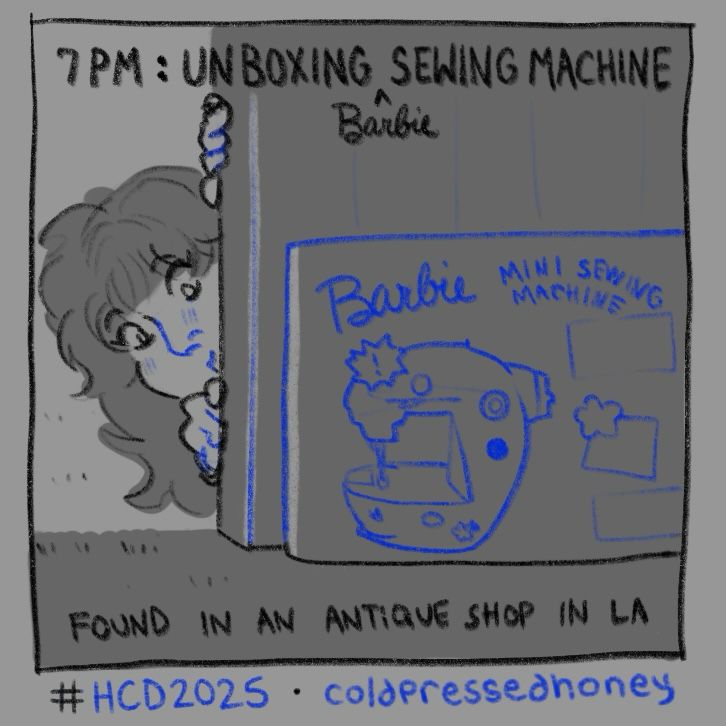 “7PM: UNBOXING (BARBIE) SEWING MACHINE (FOUND IN AN ANTIQUE SHOP IN LA)” a small box labeled “barbie mini sewing machine” sits behind a closet door that is slightly ajar. from the opening peeks me (hi im the artist), with both my hands slowly pushing the door open to access the box
