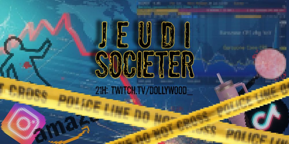 image d'illustration de mes streams du jeudi, les logos de amazon, instagram et tiktok y sont partiellement visibles, avec un scotch jaune de police an cas de crime, une silhouette de personne décédée, une stanley cup, des images de la bourse, une loupe.
Il y est écrit JEUDI SOCIETE et 21h twitch.tv/dollywood_
