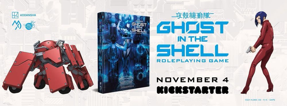 Ghost in the Shell Roleplaying Game banner. November 4 Kickstarter. 