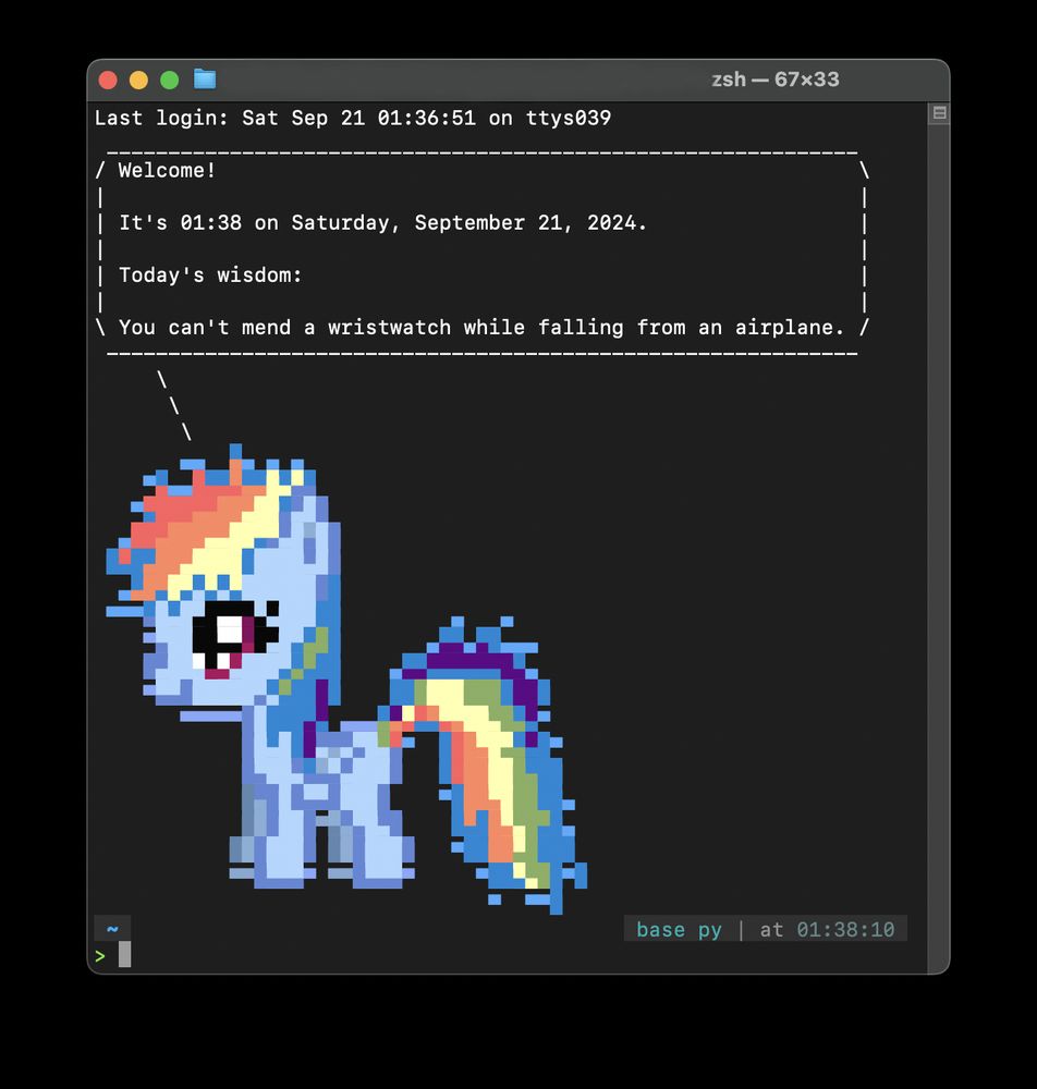 Screenshot of a terminal session showing a greeting message with the current date, time, and a piece of wisdom: 'You can't mend a wristwatch while falling from an airplane.' Below the text, there's a colorful ASCII art depiction of a pony with a rainbow mane and tail.