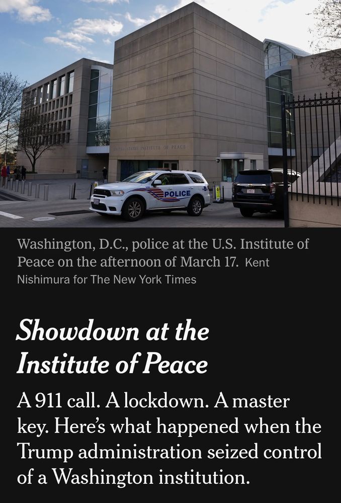 Screenshot of article titled Showdown at the Institute of Peace
A 911 call. A lockdown. A master key. Here’s what happened when the Trump administration seized control of a Washington institution.