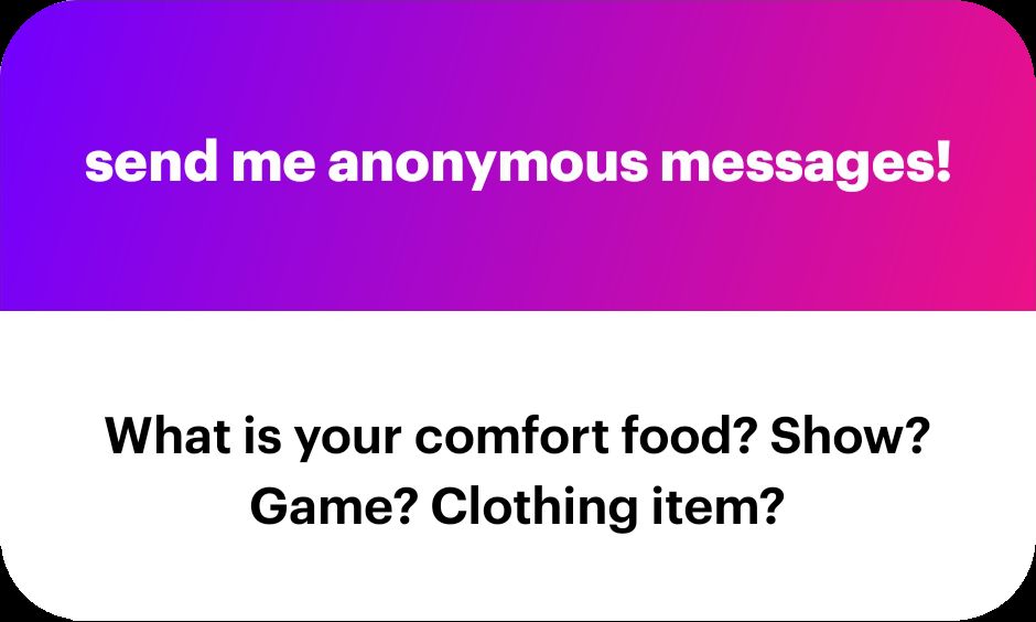 NGL screenshot asking the anonymous question "What is your comfort food? Show? Game? Clothing item?"