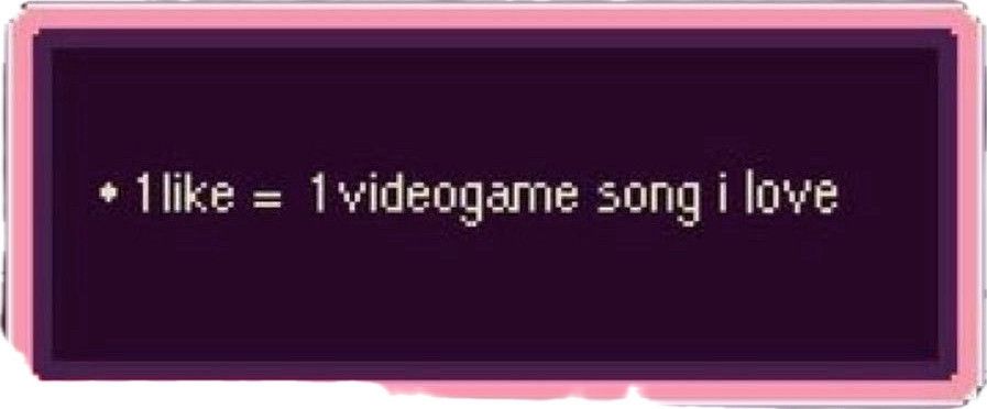 An Earthbound-style text box containing the phrase “1 Like = 1 Videogame Song I Love”