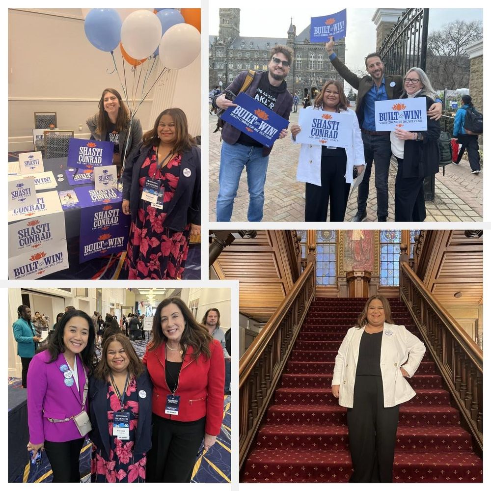 A 4 picture collage. Picture one is Shast standing in front of a desk that have her tabling materials and balloons in the background, picture two is a group of four people holding Shasti for DNC Vice Chair signs, picture 3 is a group of three women including Shasti smiling at the camera and the fourth picture is a solo picture of Shasti standing on red velvet stairs