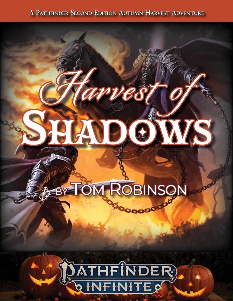 Harvest of Shadows by Tom Robinson, A Pathfinder 2e Autumn Harvest Adventure!