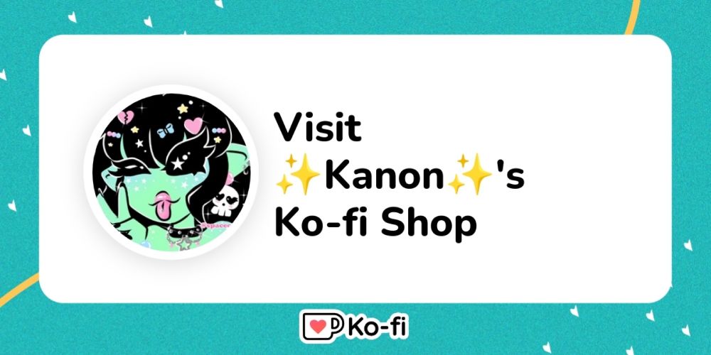 Visit ✨Kanon✨'s Ko-fi Shop!