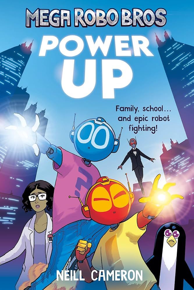 Book cover for Mega Robo Bros: Power Up by Neill Cameron
