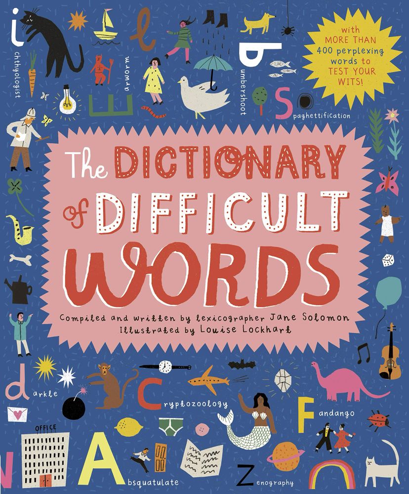 The Dictionary of Difficult Words by Jane Solomon and Louise Lockhart