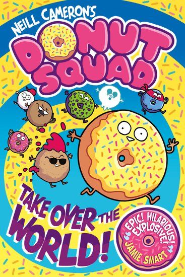 Book cover for Donut Squad: Take Over the World by Neill Cameron