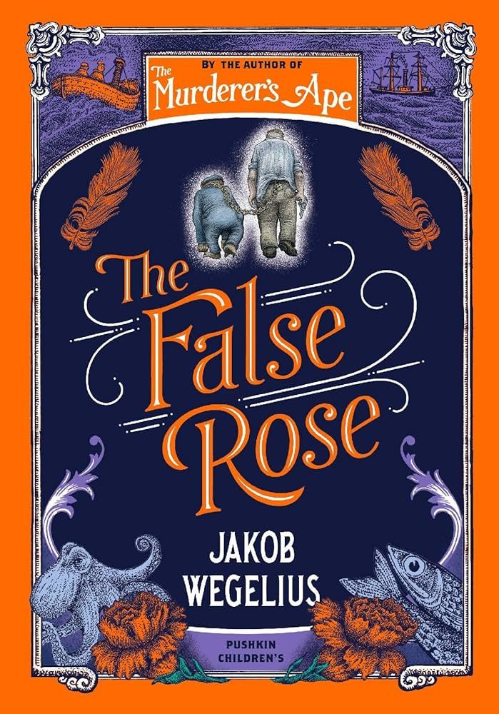 Book cover for The False Rose by Jakob Wegelius