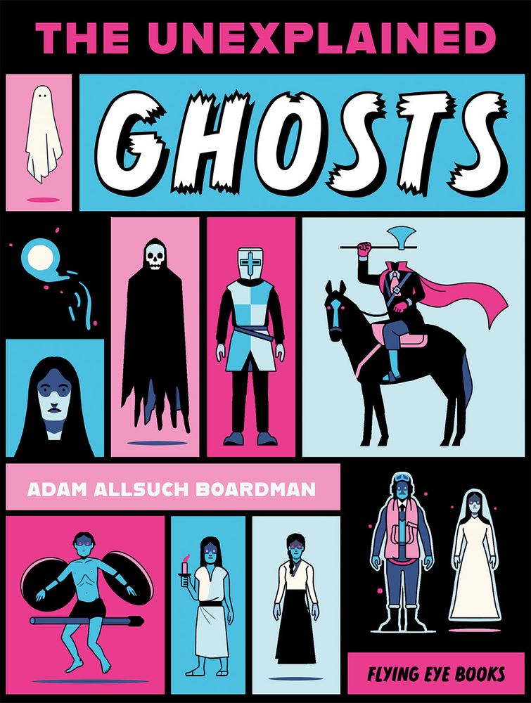 Book cover for The Unexplained: Ghosts by Adam Allsuch Boardman 